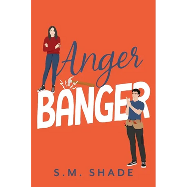 Anger Banger: An Enemies-to-lovers Grumpy Sunshine Romance