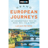 Moon Grand European Journeys: 40 Unforgettable Trips by Road, Rail, Sea & More
