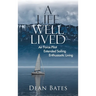 A Life Well Lived: Air Force Pilot, Extended Sailing, Enthusiastic Living