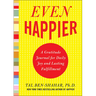 Even Happier: A Gratitude Journal for Daily Joy and Lasting Fulfillment
