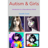 Autism & Girls: Introduction to a Neurodiverse World