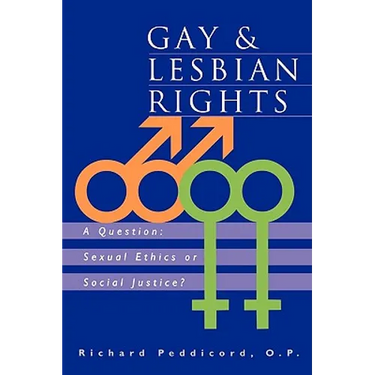 Gay & Lesbian Rights: A Question: Sexual Ethics or Social Justice?