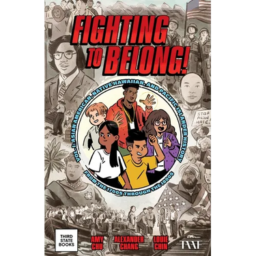 Fighting to Belong!: Asian American, Native Hawaiian, and Pacific Islander History from the 1700s Through the 1800s