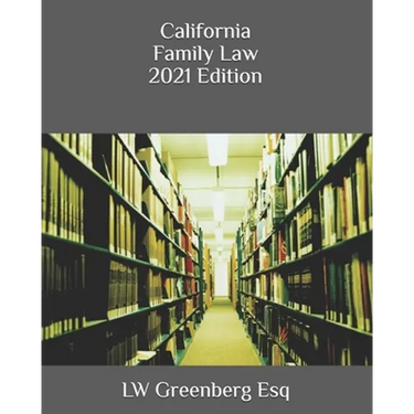 California Family Law 2021 Edition