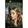 Hurrem: The Power Behind the Throne