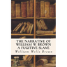 The Narrative of William W. Brown a Fugitive Slave