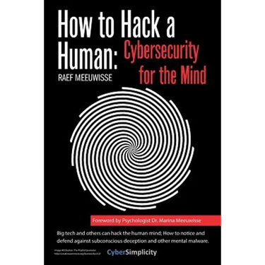 How to Hack a Human: Cybersecurity for the Mind