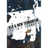 Old and New Terrorism: Late Modernity, Globalization and the Transformation of Political Violence