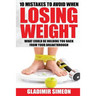 10 Mistakes to Avoid When Losing Weight: What Could Be Holding You Back From Your Breakthrough