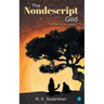 The Nondescript God: "Abstraction or Paragon?"