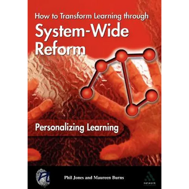 Personalizing Learning: How to Transform Learning Through System-Wide Reform