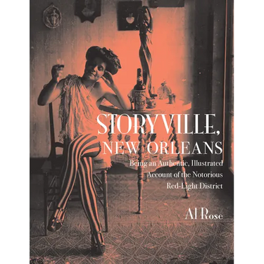 Storyville, New Orleans: Being an Authentic, Illustrated Account of the Notorious Red-Light District