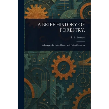 A Brief History of Forestry.