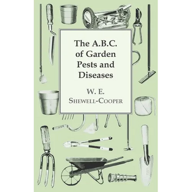 The A.B.C. of Garden Pests and Diseases