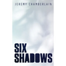 Six Shadows