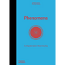 Phenomena: An Infographic Guide to Almost Everything