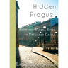 Hidden Prague: From the Vltava River to Vysehrad Castle