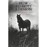 How to Host a Demon