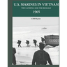 U.S. Marines in Vietnam the Landing and the Buildup 1965: A 2020 Reprint
