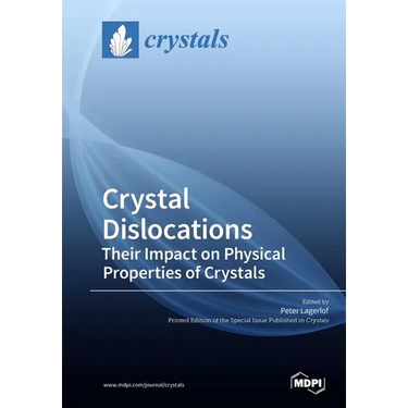 Crystal Dislocations Their Impact on Physical Properties of Crystals