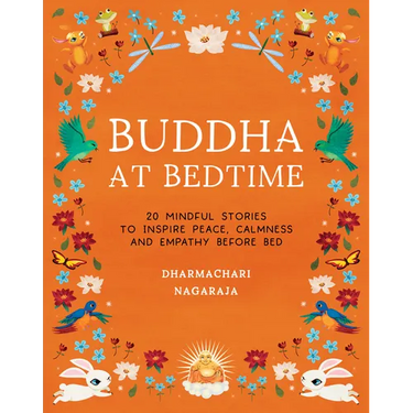 Buddha at Bedtime: 20 Mindful Stories to Inspire Peace, Calmness, and Empathy Before Bed