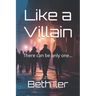 Like a Villain: There can be only one...