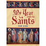 My Year with the Saints for Kids