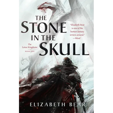 The Stone in the Skull: The Lotus Kingdoms, Book One