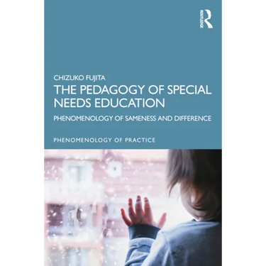 The Pedagogy of Special Needs Education: Phenomenology of Sameness and Difference