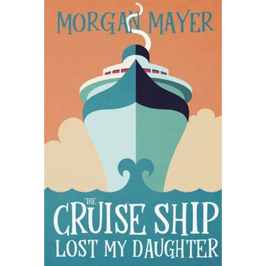 The Cruise Ship Lost My Daughter
