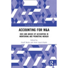Accounting for M&A: Uses and Abuses of Accounting in Monitoring and Promoting Merger
