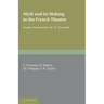 Myth and Its Making in the French Theatre: Studies Presented to W. D. Howarth
