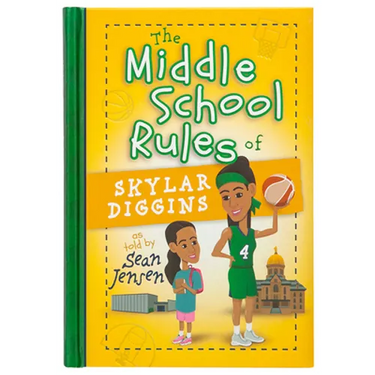 The Middle School Rules of Skylar Diggins: As Told by Sean Jensen