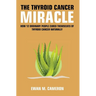 The Thyroid Cancer Miracle