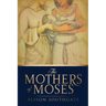 The Mothers of Moses
