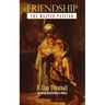 Friendship: The Master Passion