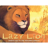 Lazy Lion: An African Animal Tale