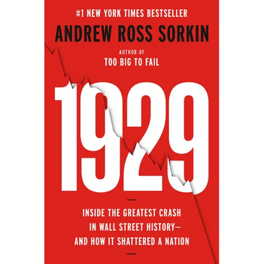 1929: Inside the Greatest Crash in Wall Street History--And How It Shattered a Nation