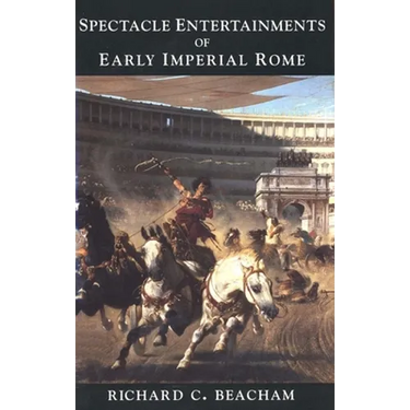Spectacle Entertainments of Early Imperial Rome