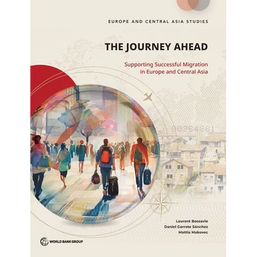 The Journey Ahead: Supporting Successful Migration in Europe and Central Asia