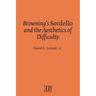Browning's Sordello and the Aesthetics of Difficulty