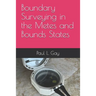 Boundary Surveying in the Metes and Bounds States