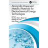 Atomically Dispersed Metallic Materials for Electrochemical Energy Technologies