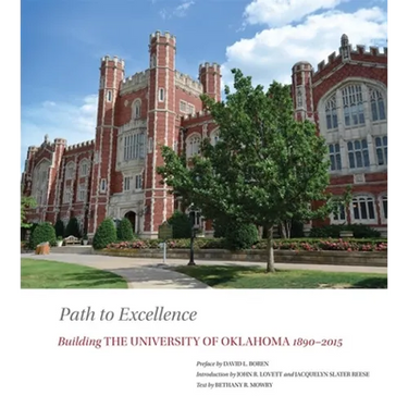 Path to Excellence: Building the University of Oklahoma, 1890-2015