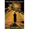 When The Spirit Takes Over