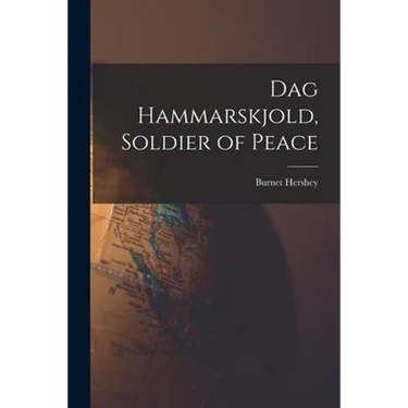 Dag Hammarskjold, Soldier of Peace