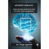 Memory Miracle: Strategies For Success In Life And Learning
