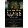 Are We Not Sisters & Brothers?: Three Narratives of Slavery, Escape and Freedom-Running a Thousand Miles for Freedom by William and Ellen Craft, the H