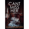 Can't Miss Her