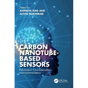 Carbon Nanotube-Based Sensors: Fabrication, Characterization, and Implementation